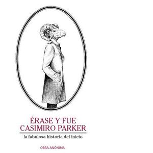 ÉRASE Y FUE CASIMIRO PARKER