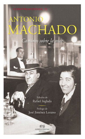 CONVERSACIONES CON ANTONIO MACHADO 2ªED