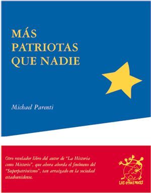 MAS PATRIOTAS QUE NADIE.