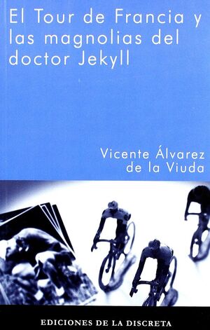 EL TOUR DE FRANCIA Y LAS MAGNOLIAS DEL DOCTOR JEKYLL