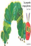 PEQUEÑA ORUGA GLOTANA (CARTONADO.GRANDE)