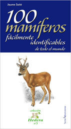 100 MAMÍFEROS FÁCILMENTE IDENTIFICABLES DE TODO EL