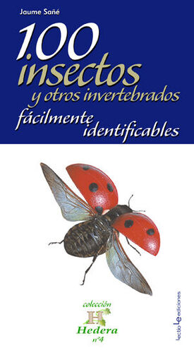 100 INSECTOS Y OTROS INVERTEBRADOS FÁCILMENTE IDEN
