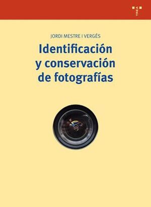 IDENTIFICACION Y CONSERVACION DE FOTOGRAFIAS