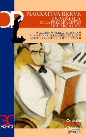 NARRATIVA BREVE ESPAÑOLA DE LA PRIMERA MITAD DEL SIGLO XX
