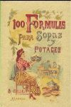 100 FÓRMULAS PARA PREPARAR SOPAS Y POTAJES. RECETARIO ECONÓMICO Y SENCILLO