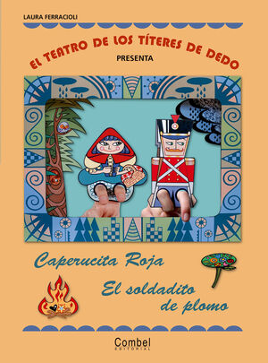 EL TEATRO DE LOS TÍTERES DE DEDO PRESENTA... CAPERUCITA ROJA / EL SOLDADITO DE P