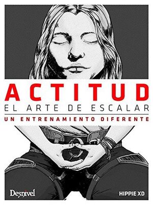 ACTITUD, EL ARTE DE ESCALAR