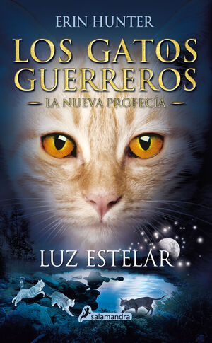 LUZ ESTELAR (LOS GATOS GUERREROS  LA NUEVA PROFECÍA 4)