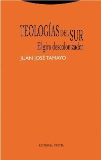 TEOLOGIAS DEL SUR (EL GIRO DESCOLONIZADOR)