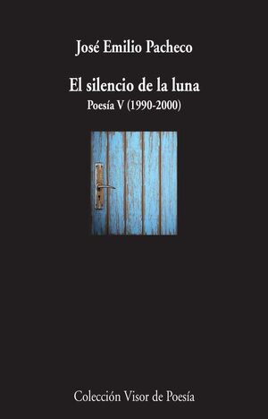 EL SILENCIO DE LA LUNA POESÍA V (1990-20