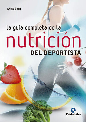 LA GUÍA COMPLETA DE LA NUTRICIÓN  DEL DEPORTISTA