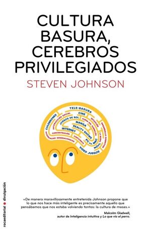 CULTURA BASURA, CEREBROS PRIVILEGIADOS