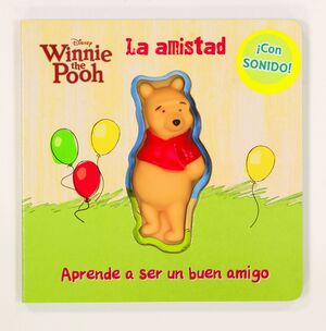 WINNIE THE POOH. LA AMISTAD