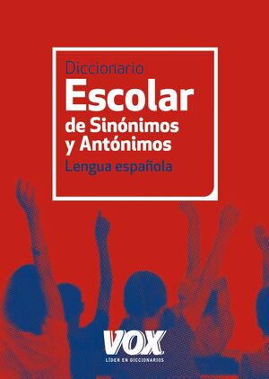 DICCIONARIO ESCOLAR DE SINÓNIMOS Y ANTÓN