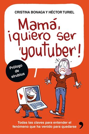 MAMÁ, QUIERO SER YOUTUBER