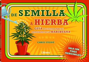 DE SEMILLA A HIERBA. GUIA DE CULTIVO PARA EL ENTUSIASTA DE LA MAR