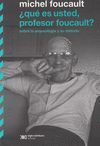 QUE ES USTED, PROFESOR FOUCAULT?