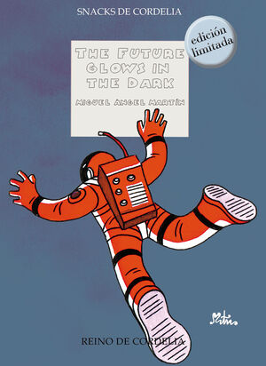 THE FUTURE GLOWS IN THE DARK