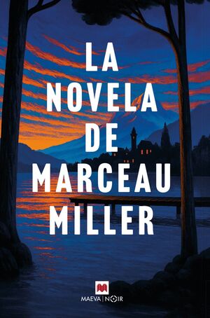 LA NOVELA DE MARCEAU MILLER