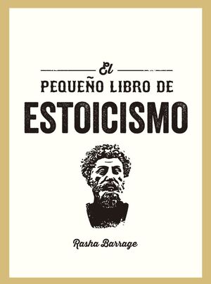 EL PEQUEÑO LIBRO DE ESTOICISMO