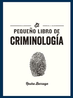 EL PEQUEÑO LIBRO DE CRIMINOLOGÍA