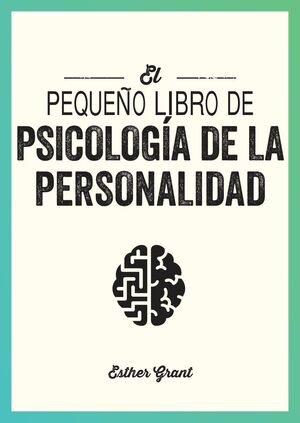 EL PEQUEÑO LIBRO DE PSICOLOGÍA DE LA PERSONALIDAD