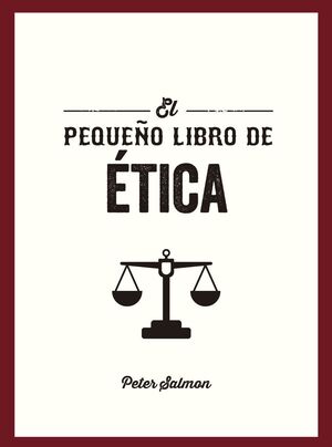 EL PEQUEÑO LIBRO DE ÉTICA
